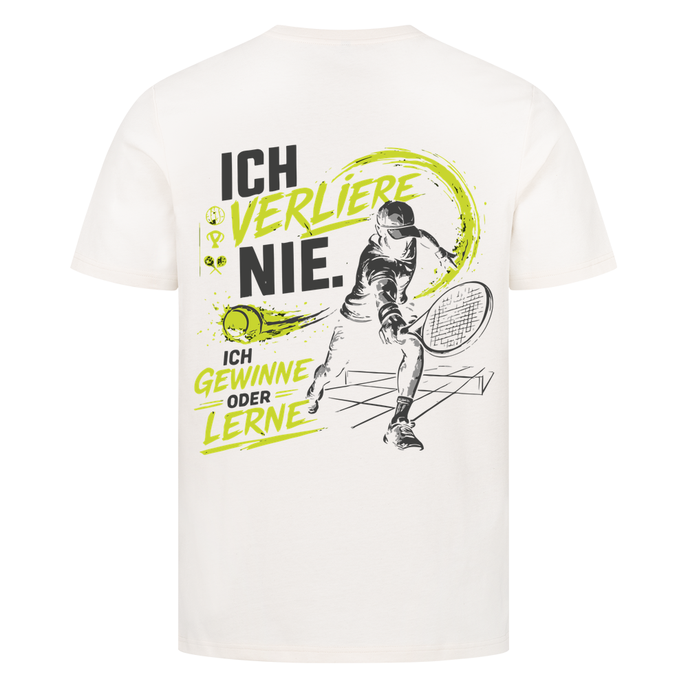 Ich verliere nie auf T-Shirt, Farbe naturweiß