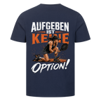Aufgeben ist keine Option auf T-Shirt, Farbe marineblau