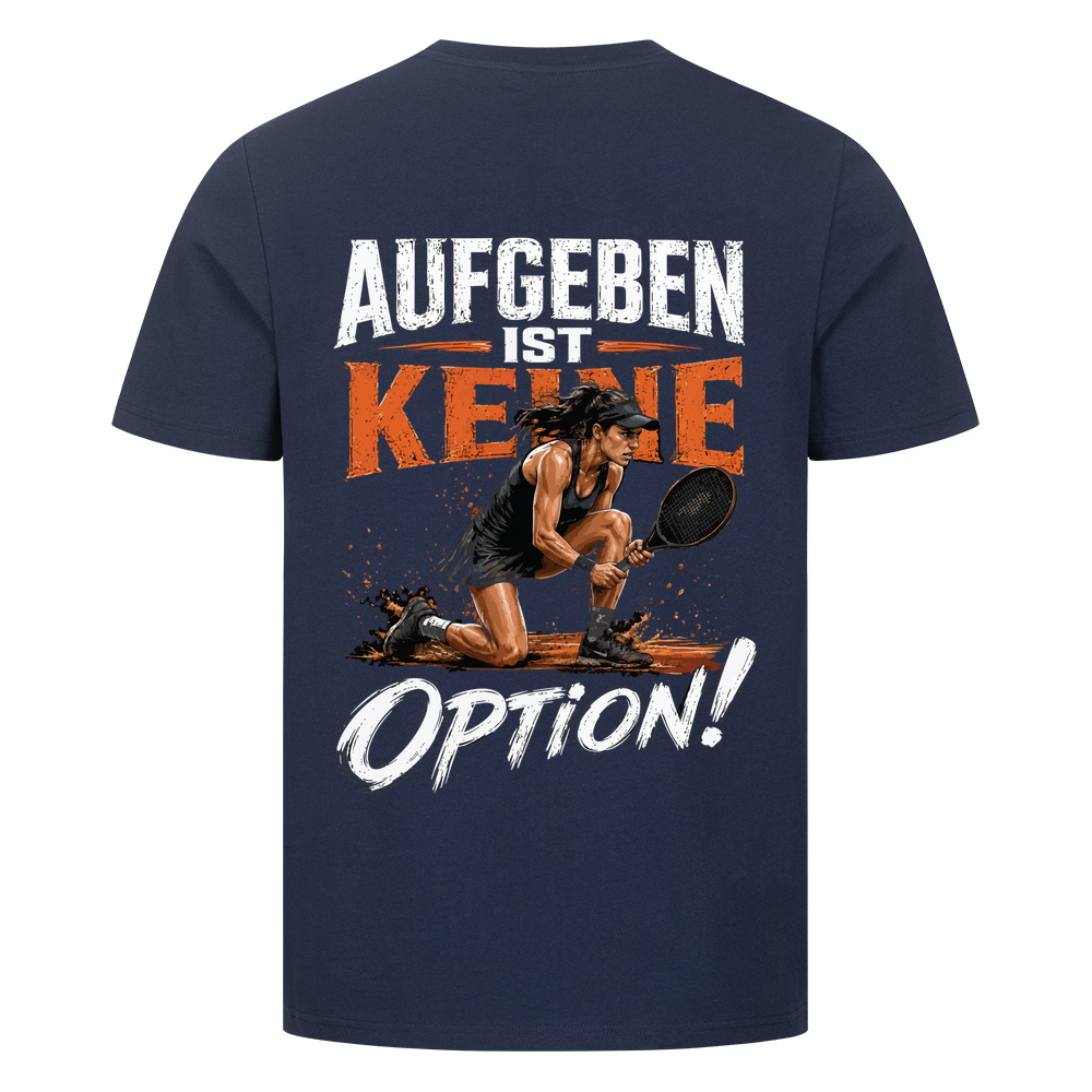 Aufgeben ist keine Option auf T-Shirt, Farbe marineblau