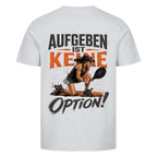 Aufgeben ist keine Option auf T-Shirt, Farbe grau meliert