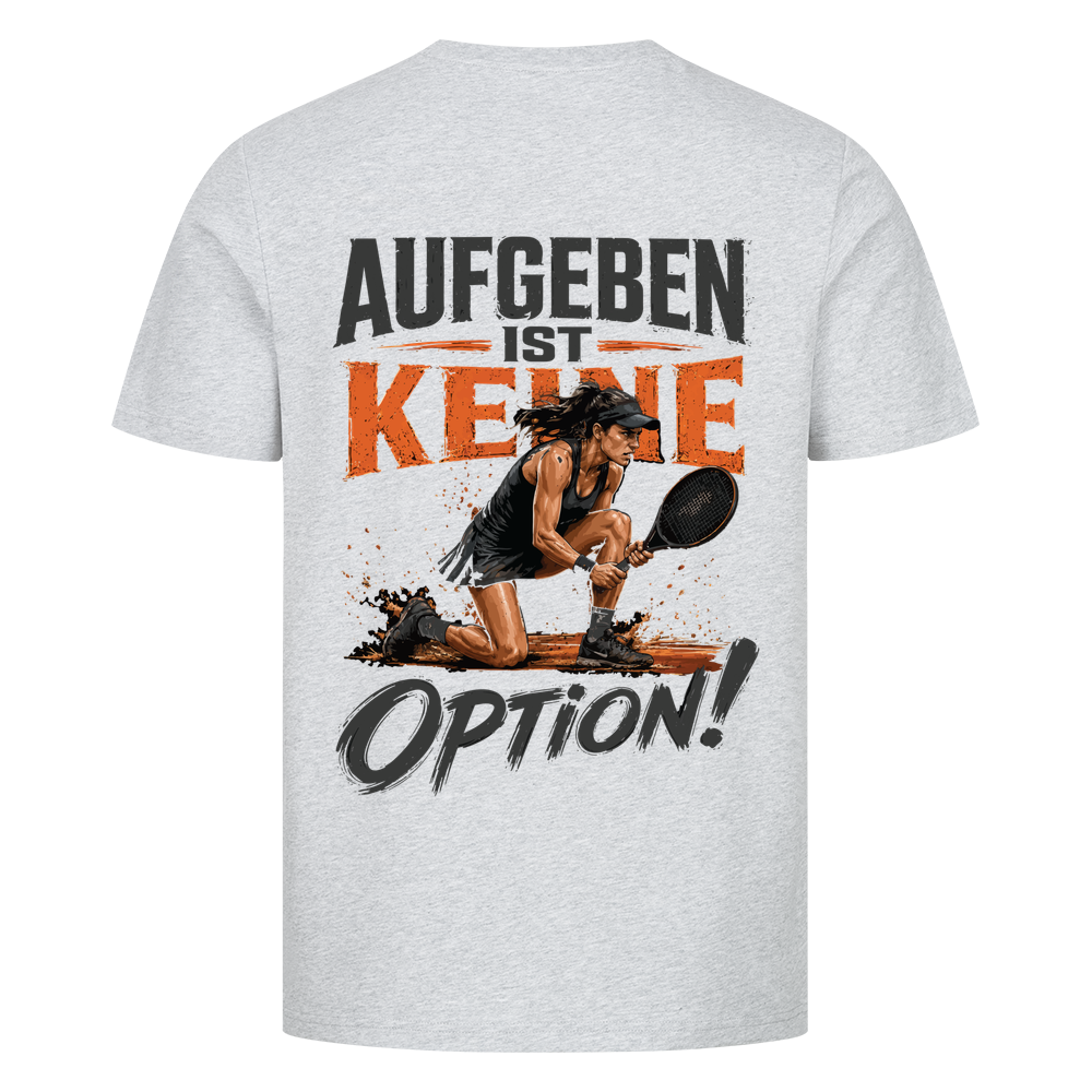 Aufgeben ist keine Option auf T-Shirt, Farbe grau meliert