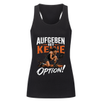 Aufgeben ist keine Option auf Tanktop, Farbe schwarz