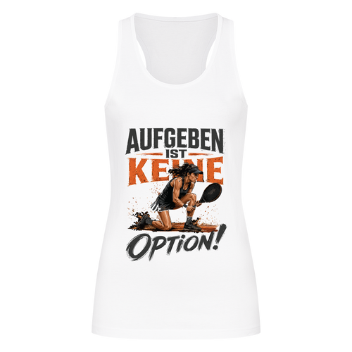 Aufgeben ist keine Option auf Tanktop, Farbe weiß