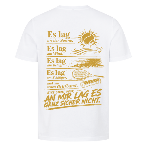 An mir lag es nicht in Gold auf T-Shirt, Farbe weiß