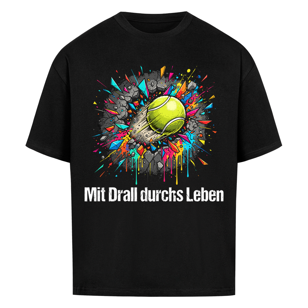 Mit Drall durchs Leben auf Oversized Shirt, Farbe schwarz