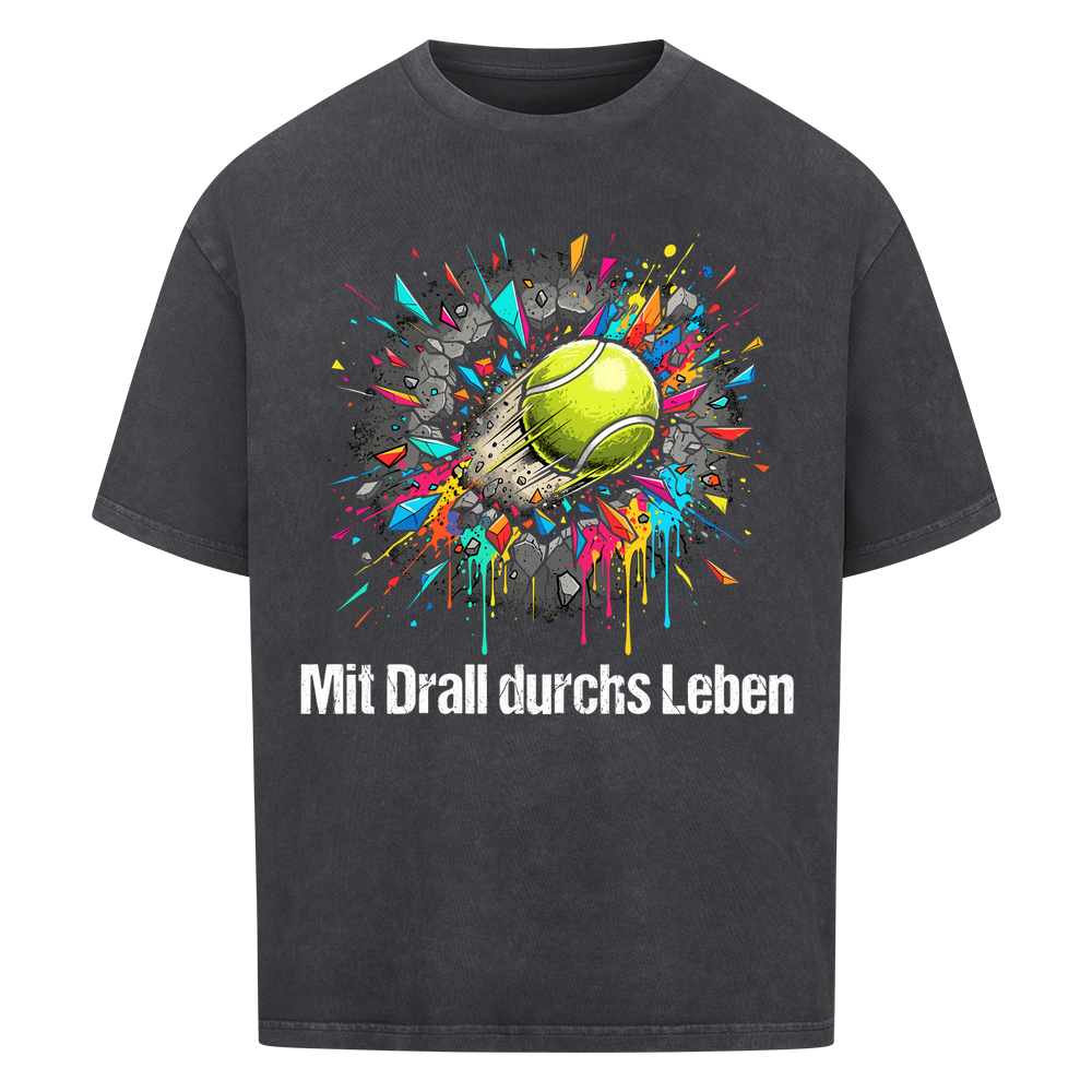 Mit Drall durchs Leben auf Oversized Shirt, Farbe verwaschen schwarz