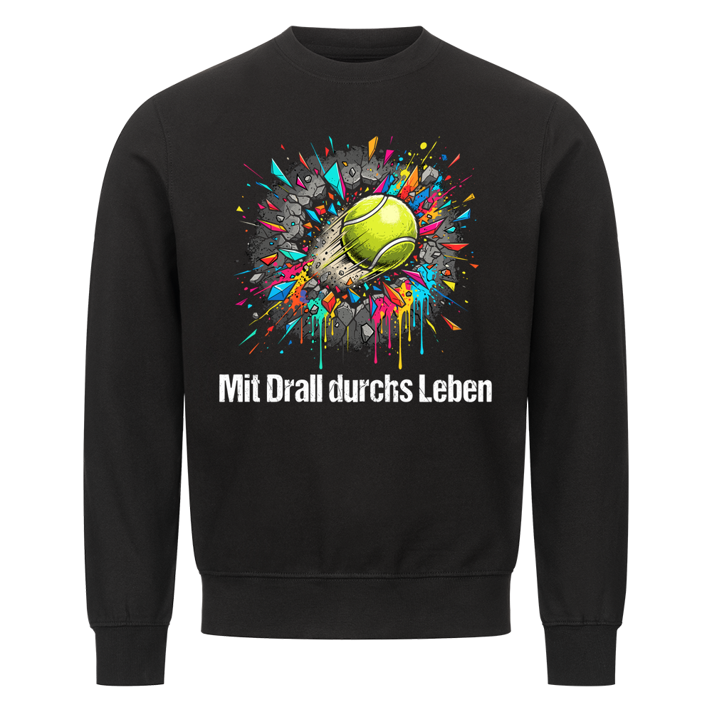 Mit Drall durchs Leben auf Sweatshirt, Farbe schwarz