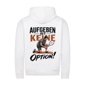 Aufgeben ist keine Option auf Zip-Hoodie, Farbe weiß