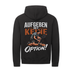 Aufgeben ist keine Option auf Zip-Hoodie, Farbe schwarz