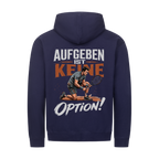 Aufgeben ist keine Option auf Zip-Hoodie, Farbe marineblau