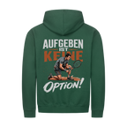 Aufgeben ist keine Option auf Zip-Hoodie, Farbe flaschengrün