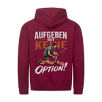 Aufgeben ist keine Option auf Zip-Hoodie, Farbe weinrot