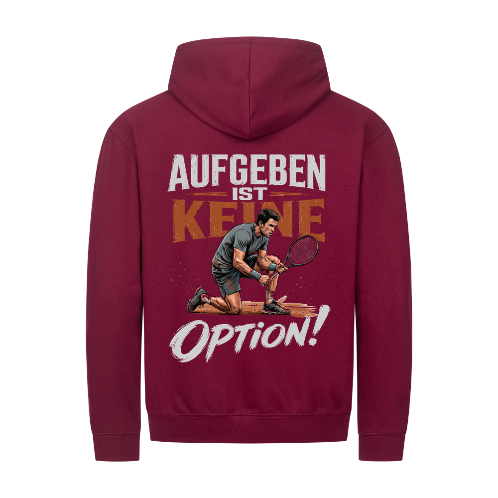 Aufgeben ist keine Option auf Zip-Hoodie, Farbe weinrot