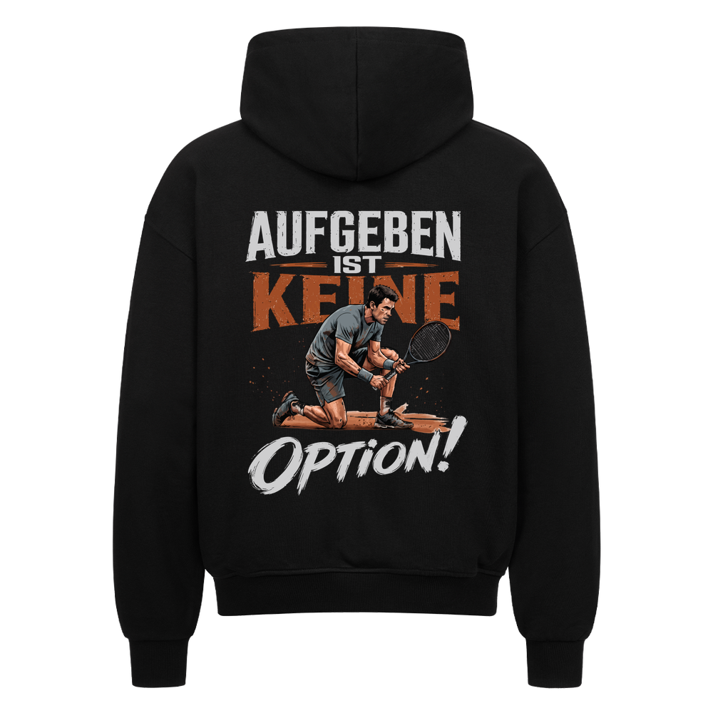 Aufgeben ist keine Option auf Oversized Zip-Hoodie, Farbe schwarz