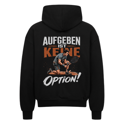Aufgeben ist keine Option auf Oversized Zip-Hoodie, Farbe schwarz