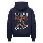 Aufgeben ist keine Option auf Oversized Zip-Hoodie, Farbe marineblau