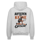 Aufgeben ist keine Option auf Oversized Zip-Hoodie, Farbe grau meliert