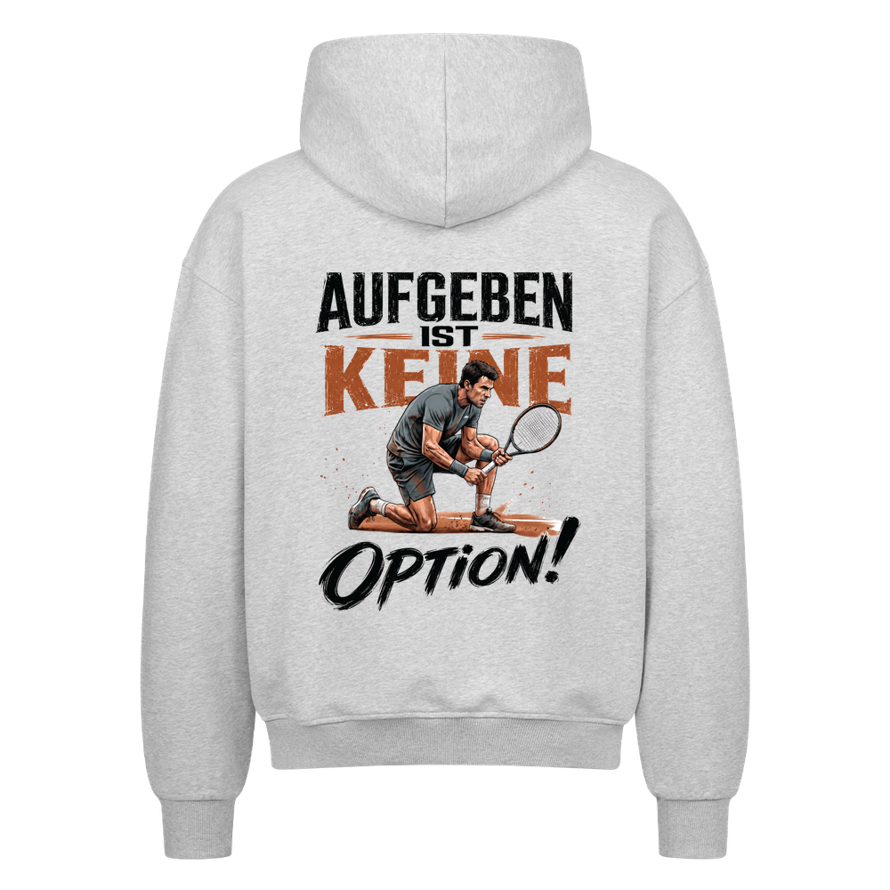 Aufgeben ist keine Option auf Oversized Zip-Hoodie, Farbe grau meliert