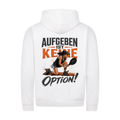 Aufgeben ist keine Option auf Zip-Hoodie, Farbe weiß