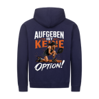 Aufgeben ist keine Option auf Zip-Hoodie, Farbe marineblau
