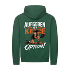 Aufgeben ist keine Option auf Zip-Hoodie, Farbe flaschengrün