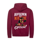Aufgeben ist keine Option auf Zip-Hoodie, Farbe weinrot