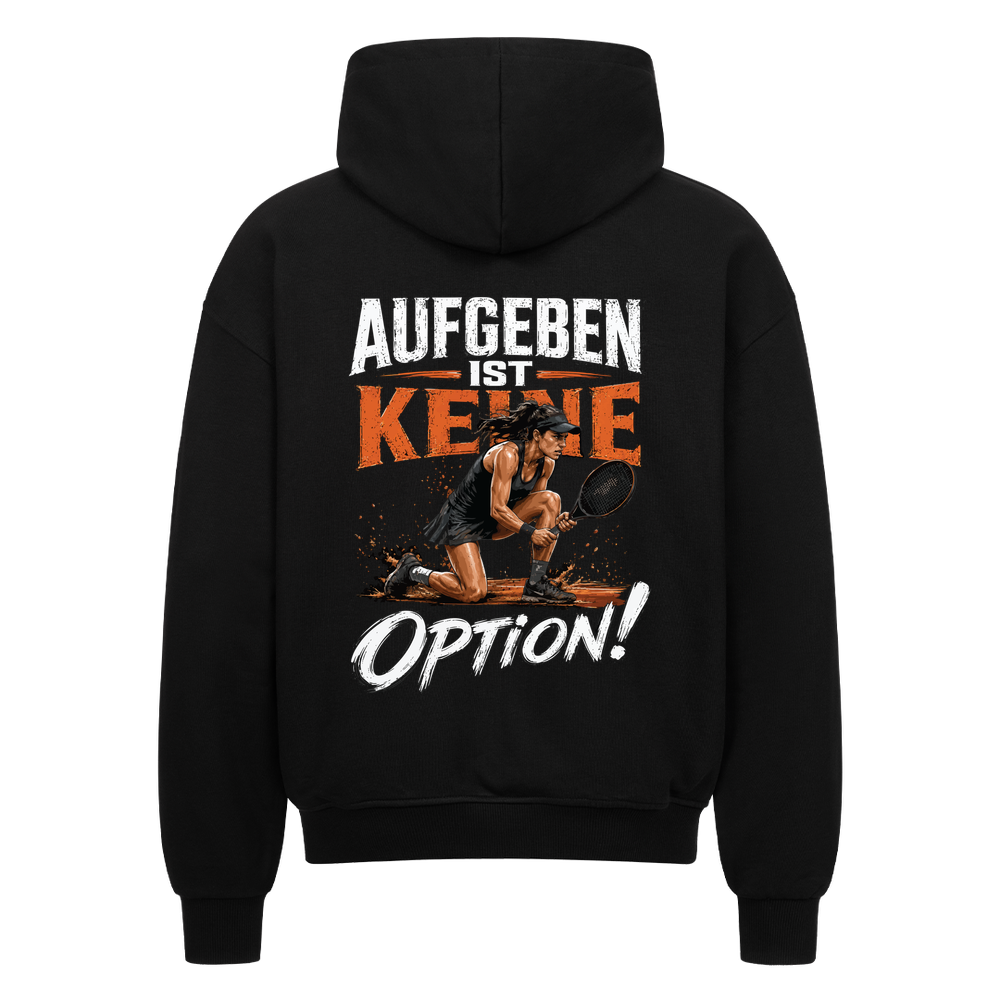 Aufgeben ist keine Option auf Oversized Zip-Hoodie, Farbe schwarz