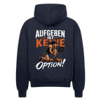 Aufgeben ist keine Option auf Oversized Zip-Hoodie, Farbe marineblau