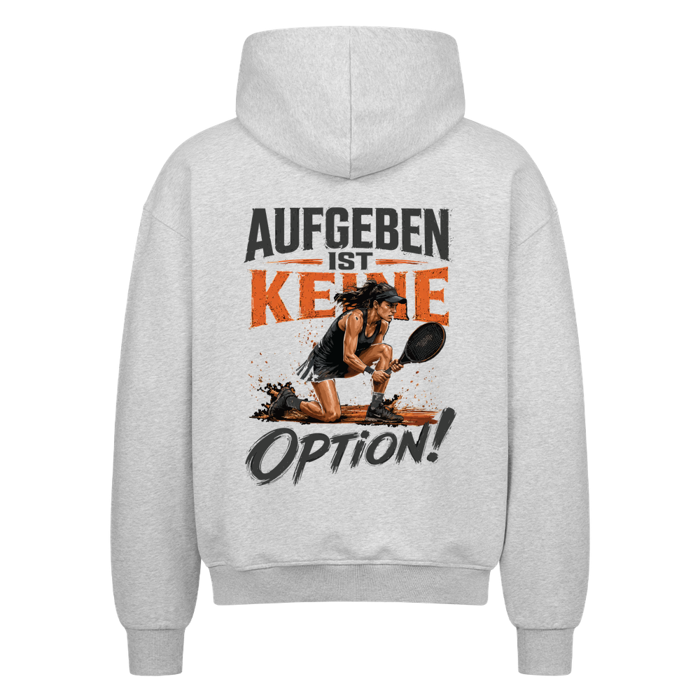 Aufgeben ist keine Option auf Oversized Zip-Hoodie, Farbe grau meliert