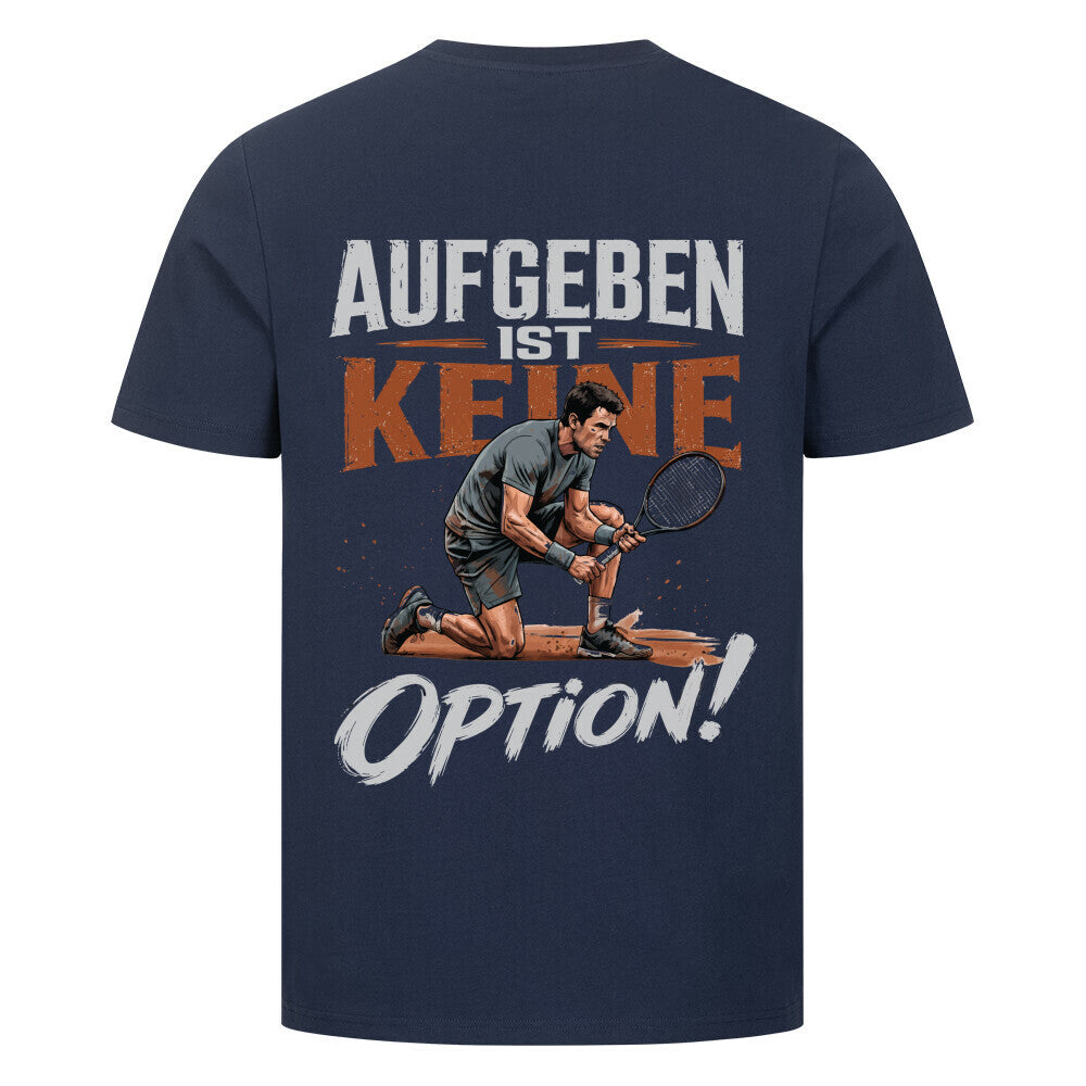 Aufgeben ist keine Option auf T-Shirt, Farbe marineblau