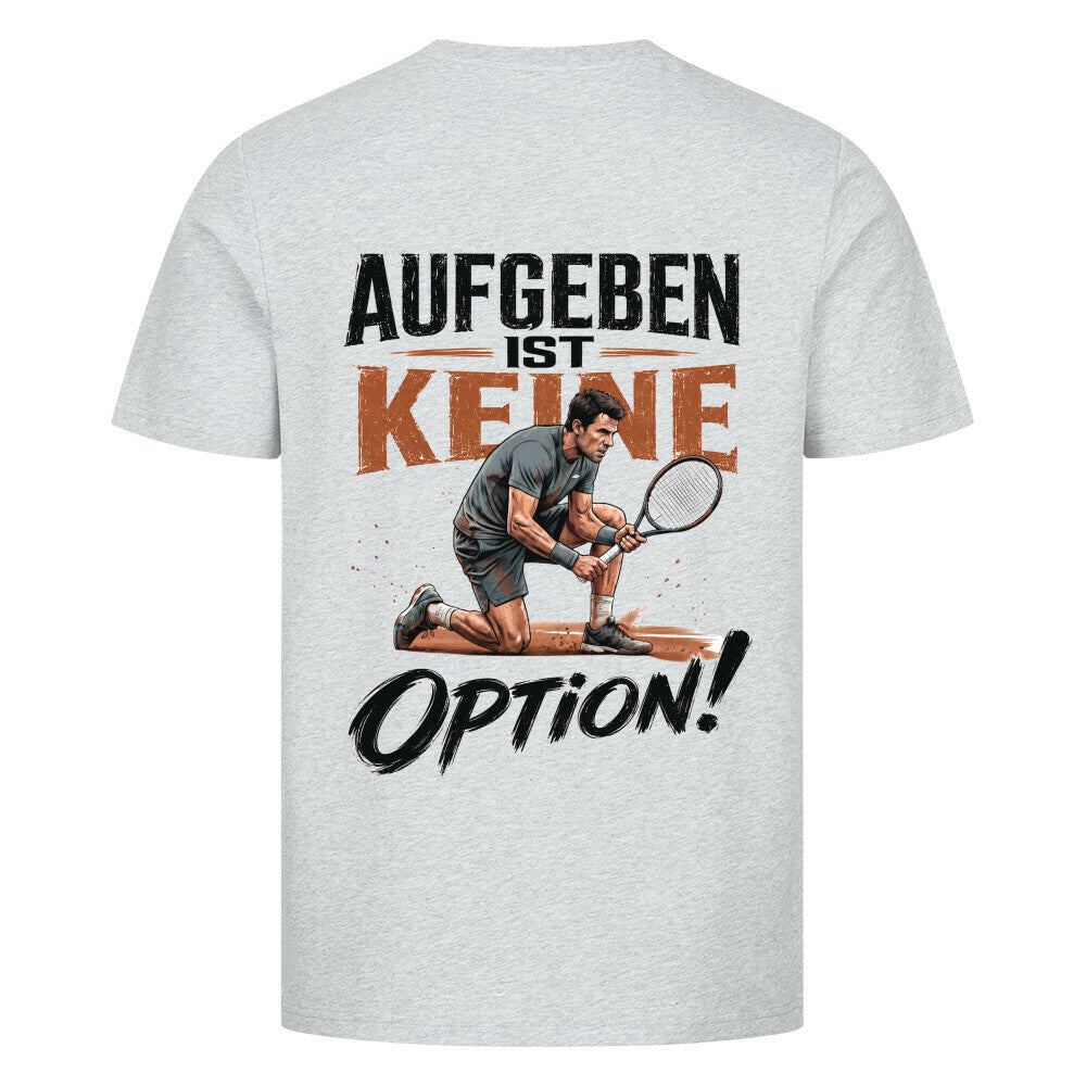 Aufgeben ist keine Option auf T-Shirt, Farbe grau meliert